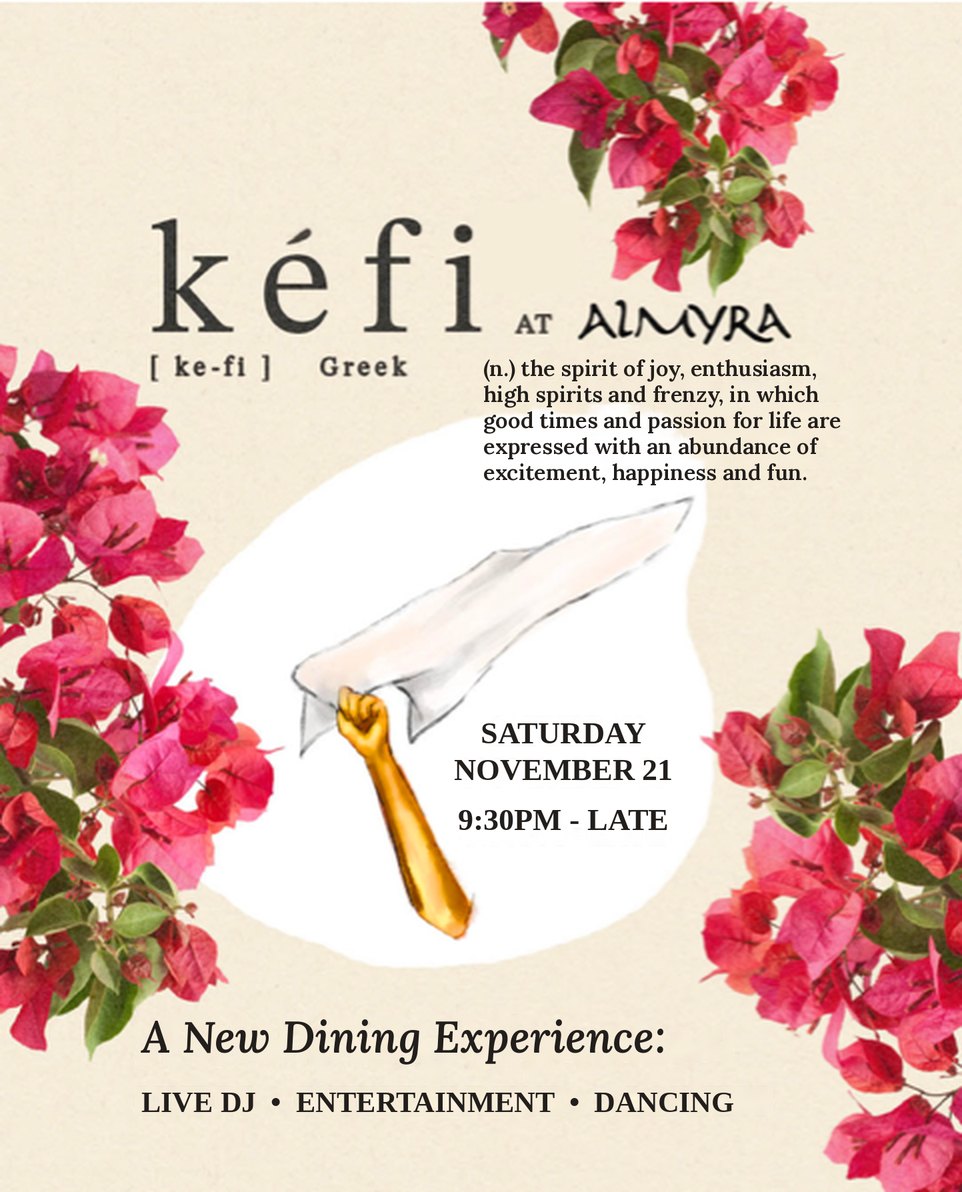 Kéfi Party at Almyra, Saturday, November 21, 9:30 PM to late. Live DJ, entertainment and dancing.